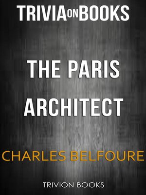 cover image of The Paris Architect by Charles Belfoure (Trivia-On-Books)
